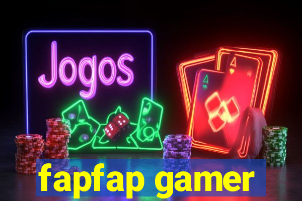 fapfap gamer